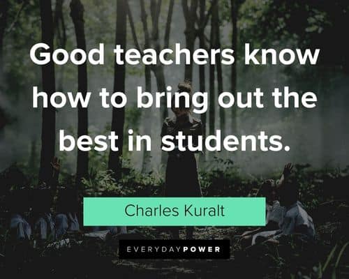 Teacher Appreciation Quotes about bringing out the best in students
