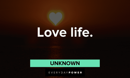 two-word quotes about loving life