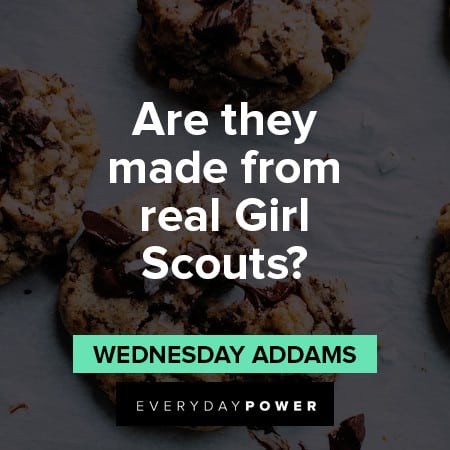 Wednesday Addams Quotes About girl scouts