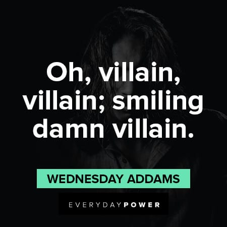 Wednesday Addams Quotes About villains