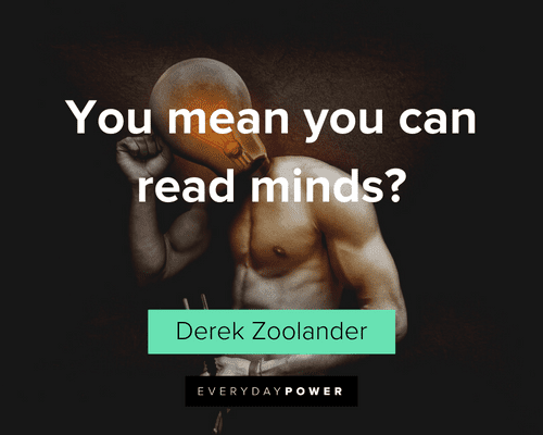 Zoolander Quotes about reading minds