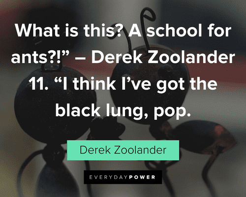 Zoolander Quotes about school for ants