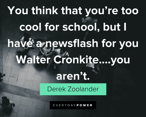 Zoolander Quotes about school