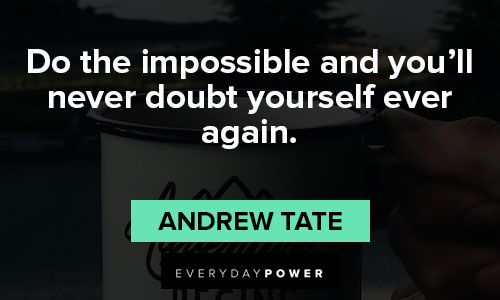 andrew tate quotes about impossible