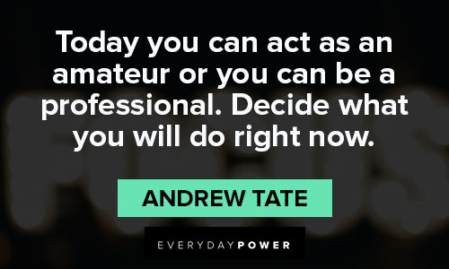 andrew tate quotes about acting
