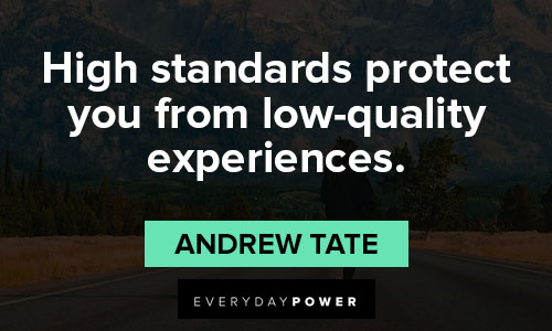 andrew tate quotes about higher standards