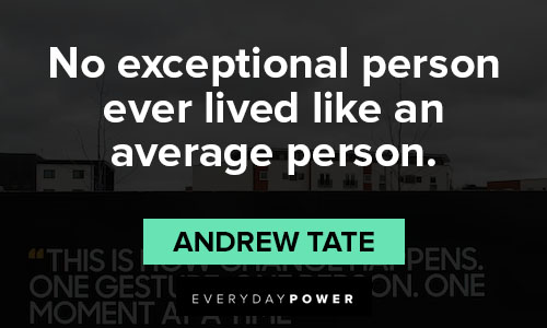 andrew tate quotes about exceptionalism