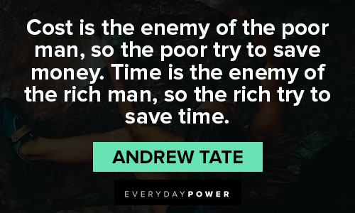 andrew tate quotes about poor and rich