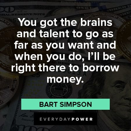 Bart Simpson quotes to borrow money