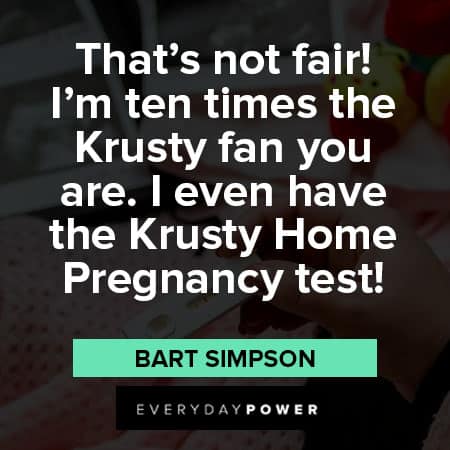 Bart Simpson quotes about Pregnancy test