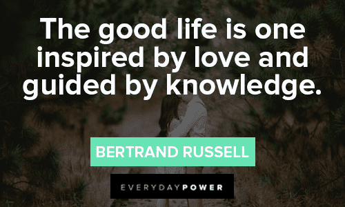 Bertrand Russell Quotes About Good Life