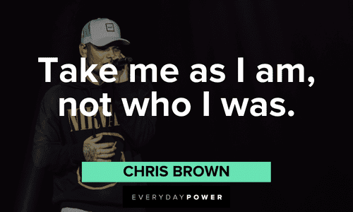 Chris Brown Quotes about who he is