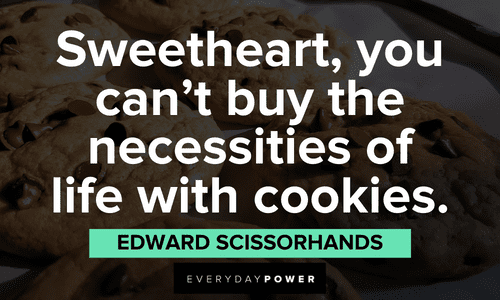 Edward Scissorhands Quotes about life
