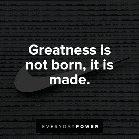 Nike Quotes About Greatness