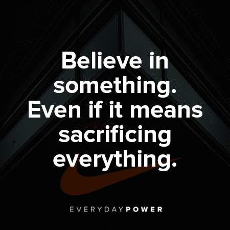 Nike Quotes About Believing