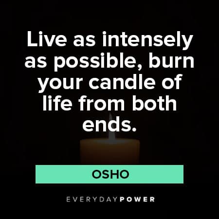 candle quotes to live as intensely