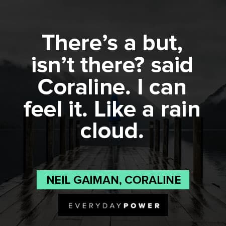 Coraline quotes about Like a rain cloud
