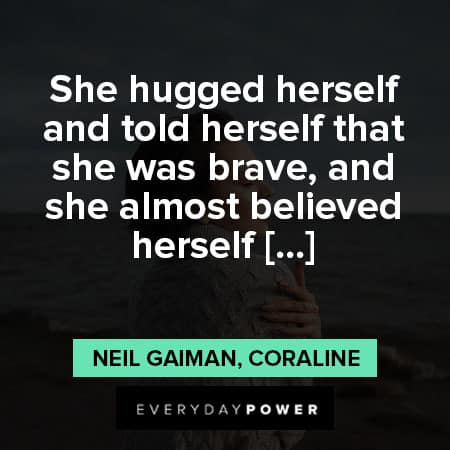 Coraline quotes about hugged herself