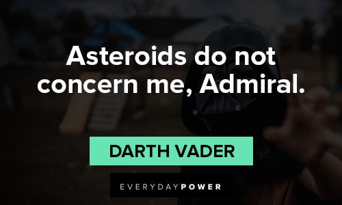 Darth Vader Quotes About Asteroids