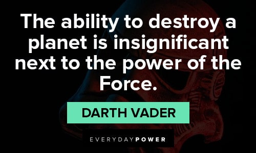 Darth Vader Quotes About Power