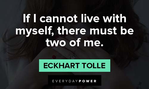 Honest Eckhart Tolle Quotes