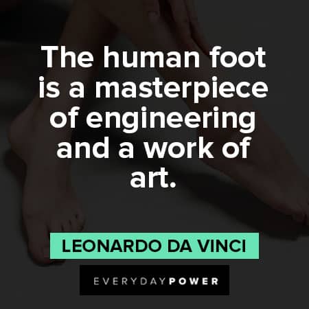engineering quotes about human foots