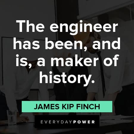 engineering quotes about history