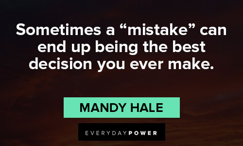 Everything Happens For A Reason Quotes About Mistakes