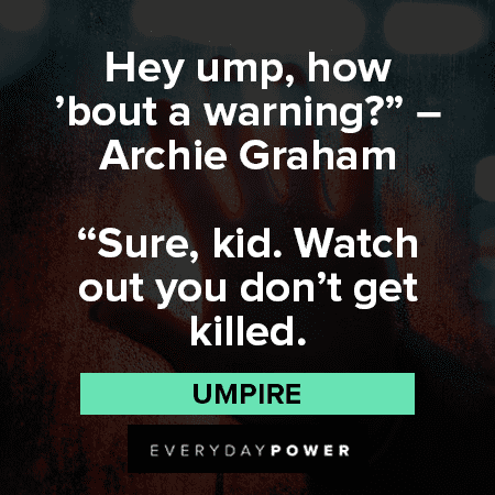 funny umpire quotes