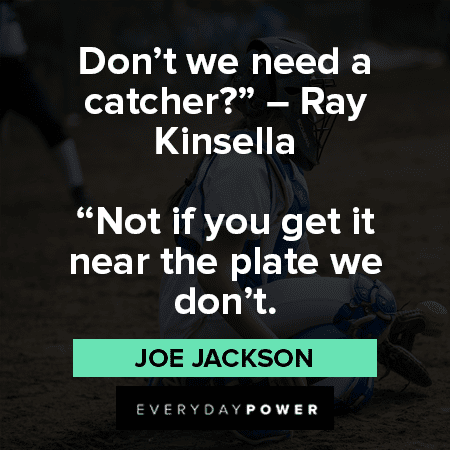 Field of Dreams quotes about Catchers