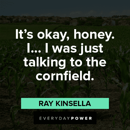 Field of Dreams quotes about Cornfields