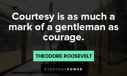 Gentleman Quotes about courtesy