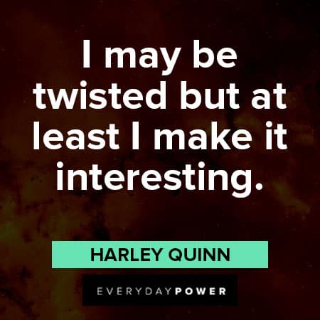 Interesting Harley Quinn quotes
