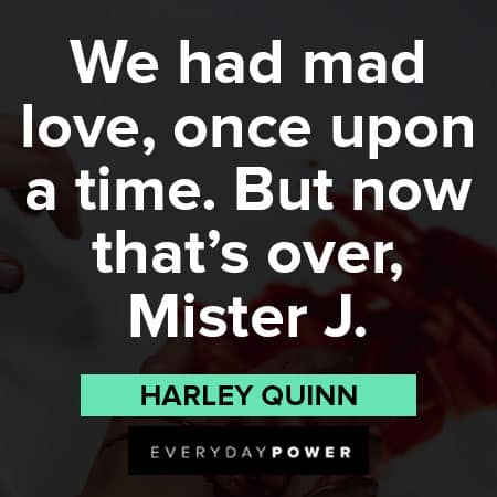 Harley Quinn quotes about mad love