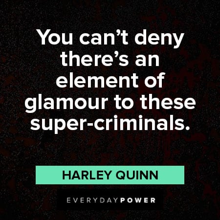 Harley Quinn quotes about glamour
