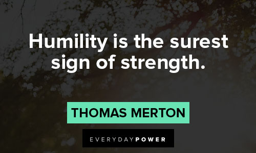 humble quotes about strength