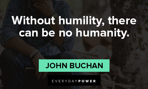 humble quotes about humanity