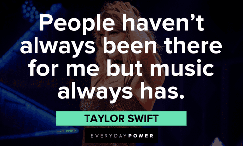 Taylor Swift Quotes about music