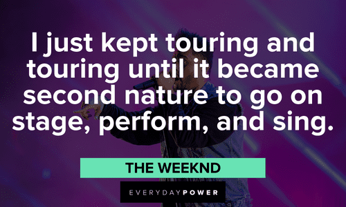 The Weeknd quotes about touring
