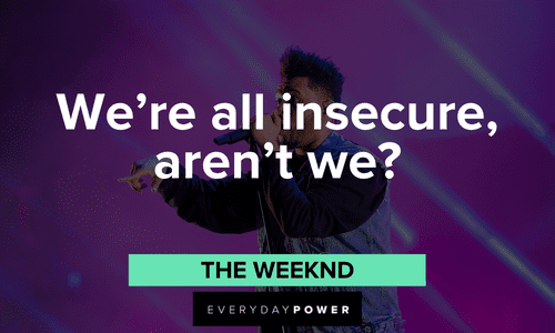 The Weeknd quotes about being insecure