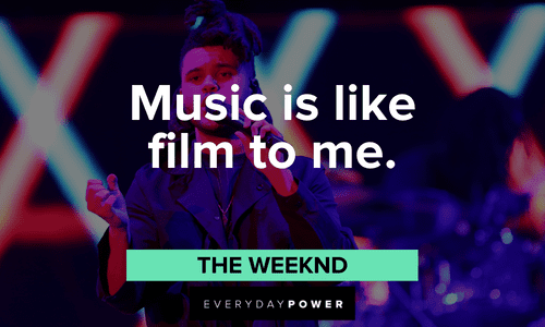 The Weeknd quotes on music