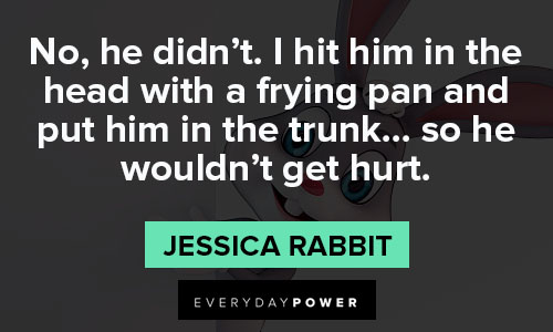 Jessica Rabbit quotes about hurt