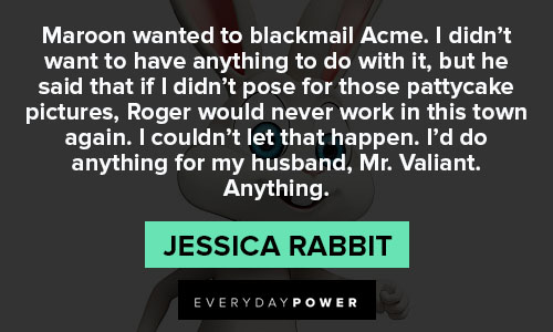 Jessica Rabbit quotes about blackmail 
