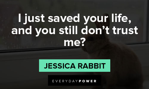 Jessica Rabbit quotes about trust