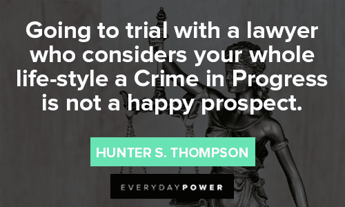 Lawyer Quotes About Going to Trial