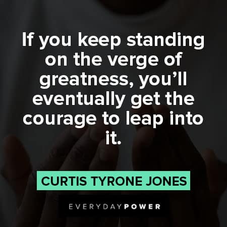 leap of faith quotes about courage to leap into it