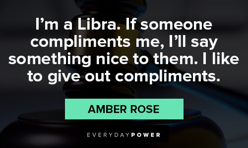 Libra quotes about compliments 