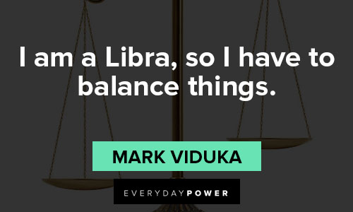 111 Libra Quotes To Better Understand This Zodiac Sign