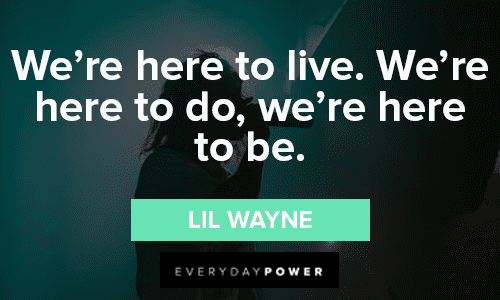 Lil Wayne Quotes About Purpose
