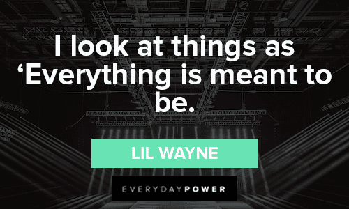 Lil Wayne Quotes About Destiny